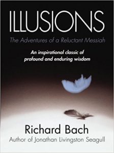 Illusions: The Adventures of a Reluctant Messiah by Richard Bach