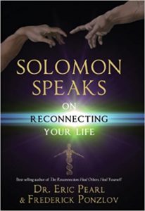 Solomon Speaks on Reconnecting Your Life by Dr Eric Pearl