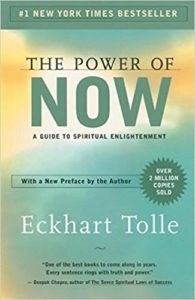 The Power of Now: A Guide to Spiritual Enlightenment by Eckhart Tolle