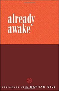 Already Awake: Dialogues with Nathan Gill